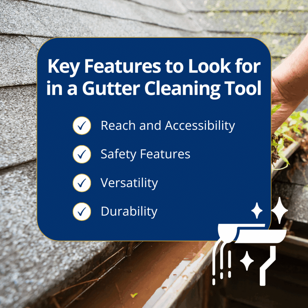 key features to look for in a gutter cleaning tool